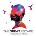 The Great Escape (feat. Sibbyl) by FreeG  | CD Reviews And Information | NewReleaseToday