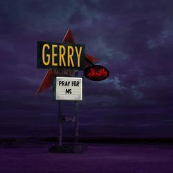 Pray for Me by Gerry Skrillz | CD Reviews And Information | NewReleaseToday