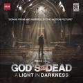 God's Not Dead: A Light In Darkness - Songs From And Inspired By the Motion Picture by Various Artists - Soundtracks  | CD Reviews And Information | NewReleaseToday