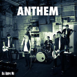 Anthem (Single) by All Above Me  | CD Reviews And Information | NewReleaseToday