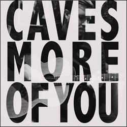 More Of You (Single) by Caves  | CD Reviews And Information | NewReleaseToday