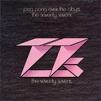 Ping Pong Over the Abyss by 77's  | CD Reviews And Information | NewReleaseToday