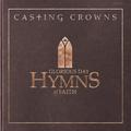 Glorious Day: Hymns of Faith by Casting Crowns  | CD Reviews And Information | NewReleaseToday