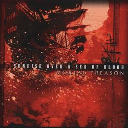 Sunrise Over A Sea Of Blood by Mortal Treason  | CD Reviews And Information | NewReleaseToday