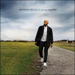 A Long Way From Sunday by Anthony Brown and group therAPy  | CD Reviews And Information | NewReleaseToday