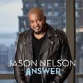 The Answer by Jason Nelson | CD Reviews And Information | NewReleaseToday