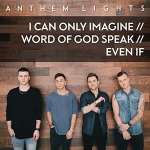 MercyMe Medley - I Can Only Imagine / Word of God Speak / Even If (Single) by Anthem Lights  | CD Reviews And Information | NewReleaseToday