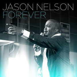 Forever (Radio Edit) (Single) by Jason Nelson | CD Reviews And Information | NewReleaseToday