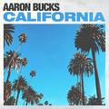 California (Single) by Aaron Bucks | CD Reviews And Information | NewReleaseToday