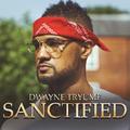 Sanctified (Single) by Dwayne Tryumf | CD Reviews And Information | NewReleaseToday