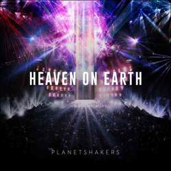 Heaven on Earth Part 2 EP by Planetshakers  | CD Reviews And Information | NewReleaseToday