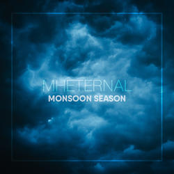 Monsoon Season (Single) by MH Eternal  | CD Reviews And Information | NewReleaseToday