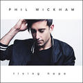 Living Hope (Deluxe) by Phil Wickham | CD Reviews And Information | NewReleaseToday
