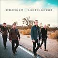 Live The Journey by Building 429  | CD Reviews And Information | NewReleaseToday