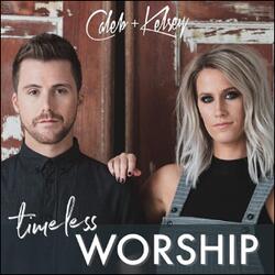 Timeless Worship by Caleb + Kelsey  | CD Reviews And Information | NewReleaseToday