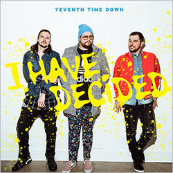 I Have Decided (Single) by 7eventh Time Down  | CD Reviews And Information | NewReleaseToday
