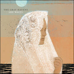 She Waits by The Gray Havens  | CD Reviews And Information | NewReleaseToday