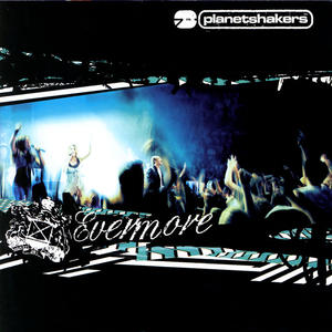 Evermore by Planetshakers  | CD Reviews And Information | NewReleaseToday