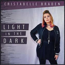 Light in the Dark (Single) by Cristabelle Braden | CD Reviews And Information | NewReleaseToday