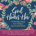 God Hears Her by Various Artists  | CD Reviews And Information | NewReleaseToday