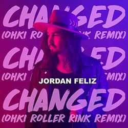 Changed (OHKI Roller Remix) (Single) by Jordan Feliz | CD Reviews And Information | NewReleaseToday