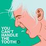 You Can't Handle the Tooth by Various Artists - General Miscellaneous