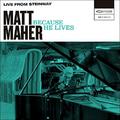 Because He Lives (Live from Steinway) (Single) by Matt Maher | CD Reviews And Information | NewReleaseToday