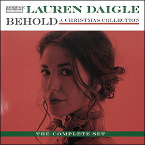 Behold: A Christmas Collection (Deluxe) by Lauren Daigle | CD Reviews And Information | NewReleaseToday