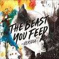 The Beast You Feed by VERIDIA  | CD Reviews And Information | NewReleaseToday