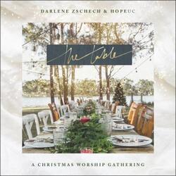 The Table: A Christmas Worship Gathering by Darlene Zschech | CD Reviews And Information | NewReleaseToday