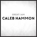 Great I Am (Single) by Caleb Hammon | CD Reviews And Information | NewReleaseToday