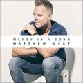 Mercy Is A Song (Single) by Matthew West | CD Reviews And Information | NewReleaseToday