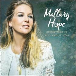 Christmas Is All About You EP by Mallary Hope | CD Reviews And Information | NewReleaseToday