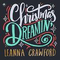 Christmas Dreamin' (Single) by Leanna Crawford | CD Reviews And Information | NewReleaseToday