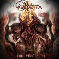 Reignite: The Fire Inside by Righteous Vendetta  | CD Reviews And Information | NewReleaseToday