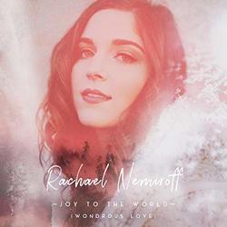 Joy to the World (Wondrous Love) (Single) by Rachael Nemiroff | CD Reviews And Information | NewReleaseToday