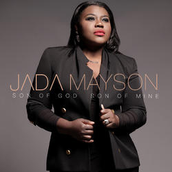 Son of God, Son of Mine by Jada Mayson | CD Reviews And Information | NewReleaseToday