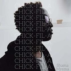 Chick-Fil-a (But It's Sunday) (Single) by Shama Mrema | CD Reviews And Information | NewReleaseToday