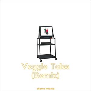 Veggie Tales (Remix) (Single) by Shama Mrema | CD Reviews And Information | NewReleaseToday