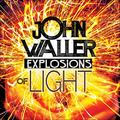 Explosions of Light by John Waller | CD Reviews And Information | NewReleaseToday