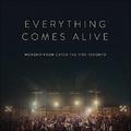 Everything Comes Alive by Catch The Fire Music  | CD Reviews And Information | NewReleaseToday