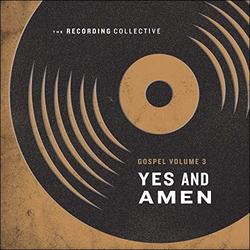 Gospel Vol. 3: Yes and Amen EP by The Recording Collective  | CD Reviews And Information | NewReleaseToday