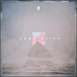 Come Alive by Radiate Worship  | CD Reviews And Information | NewReleaseToday