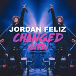 Changed (Live) (Single) by Jordan Feliz | CD Reviews And Information | NewReleaseToday