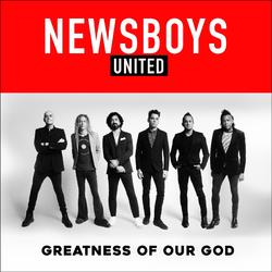 Greatness of Our God (Single) by Newsboys  | CD Reviews And Information | NewReleaseToday