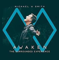 Awaken: The Surrounded Experience by Michael W. Smith | CD Reviews And Information | NewReleaseToday