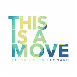 This Is A Move (Live) (Single) by Tasha Cobbs Leonard | CD Reviews And Information | NewReleaseToday