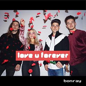 love U forever (Single) by BONRAY  | CD Reviews And Information | NewReleaseToday