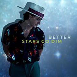It's Gonna Get Better (Single) by Stars Go Dim  | CD Reviews And Information | NewReleaseToday