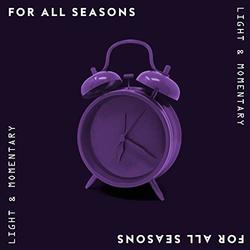 Light & Momentary (Single) by For All Seasons  | CD Reviews And Information | NewReleaseToday